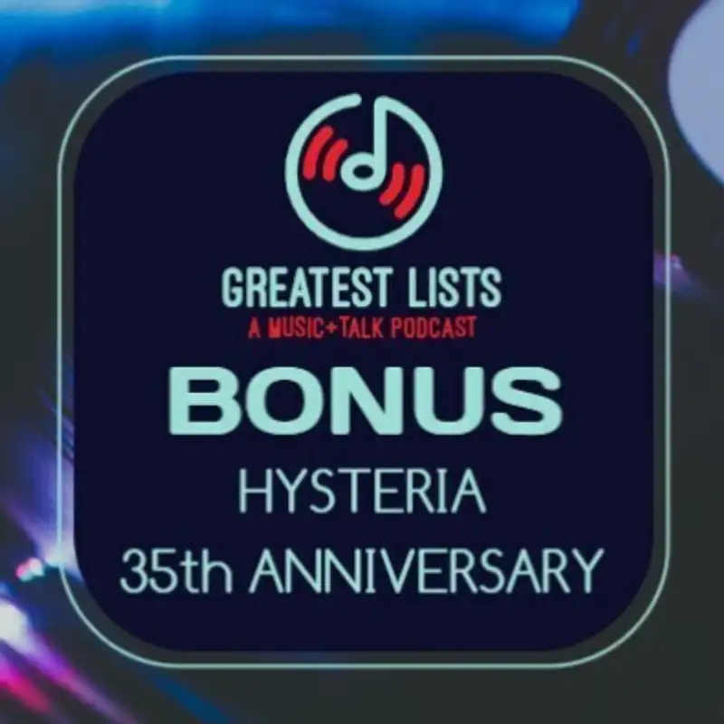 The Hysteria 35th Anniversary Show