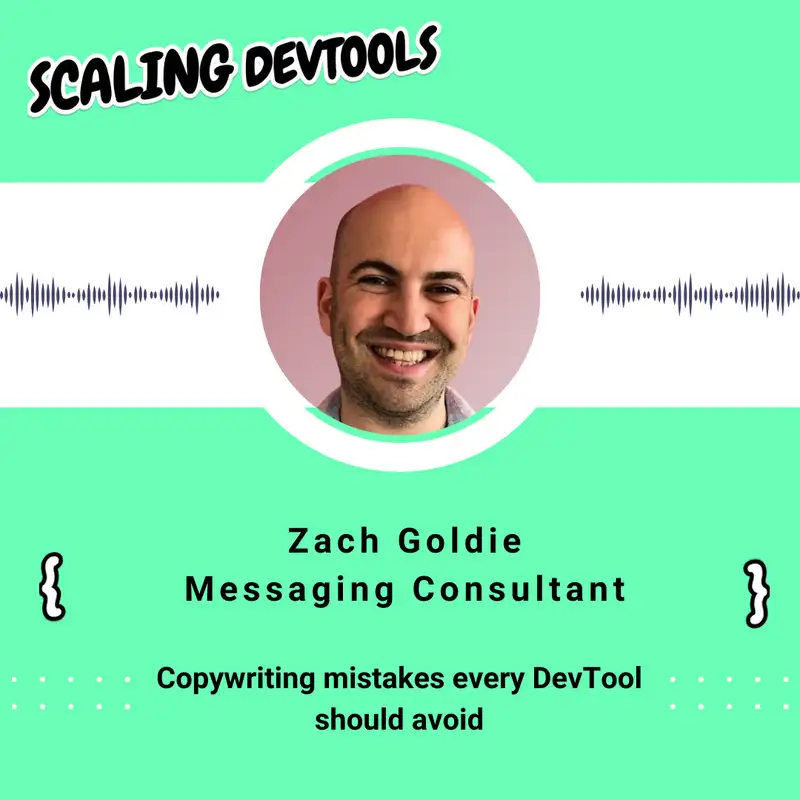 Developer copywriting mistakes to avoid, with Zach Goldie