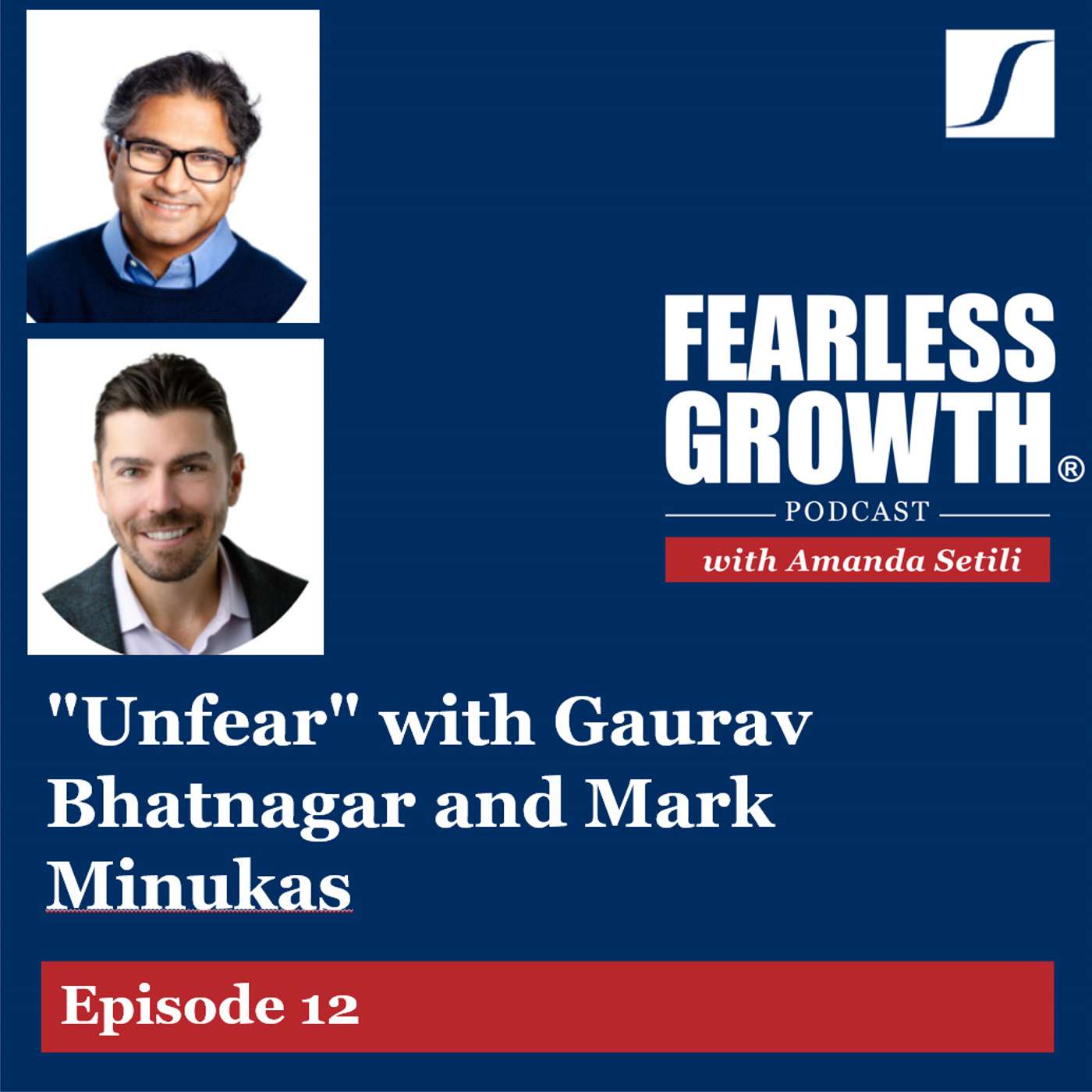 "Unfear" with Gaurav Bhatnagar and Mark Minukas "Unfear" with Gaurav Bhatnagar and Mark Minukas