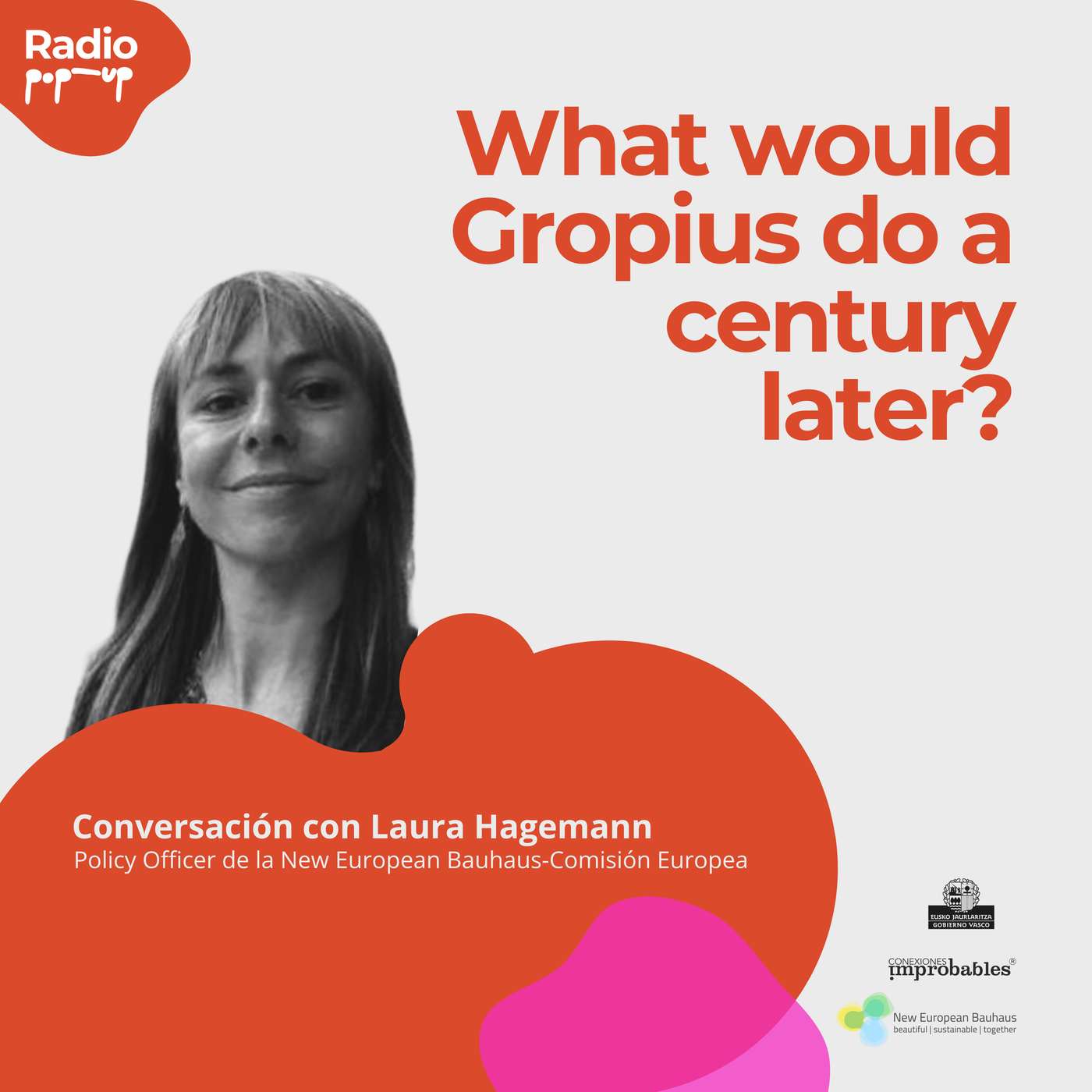 What would Gropius do a century later? - Radio PopUp