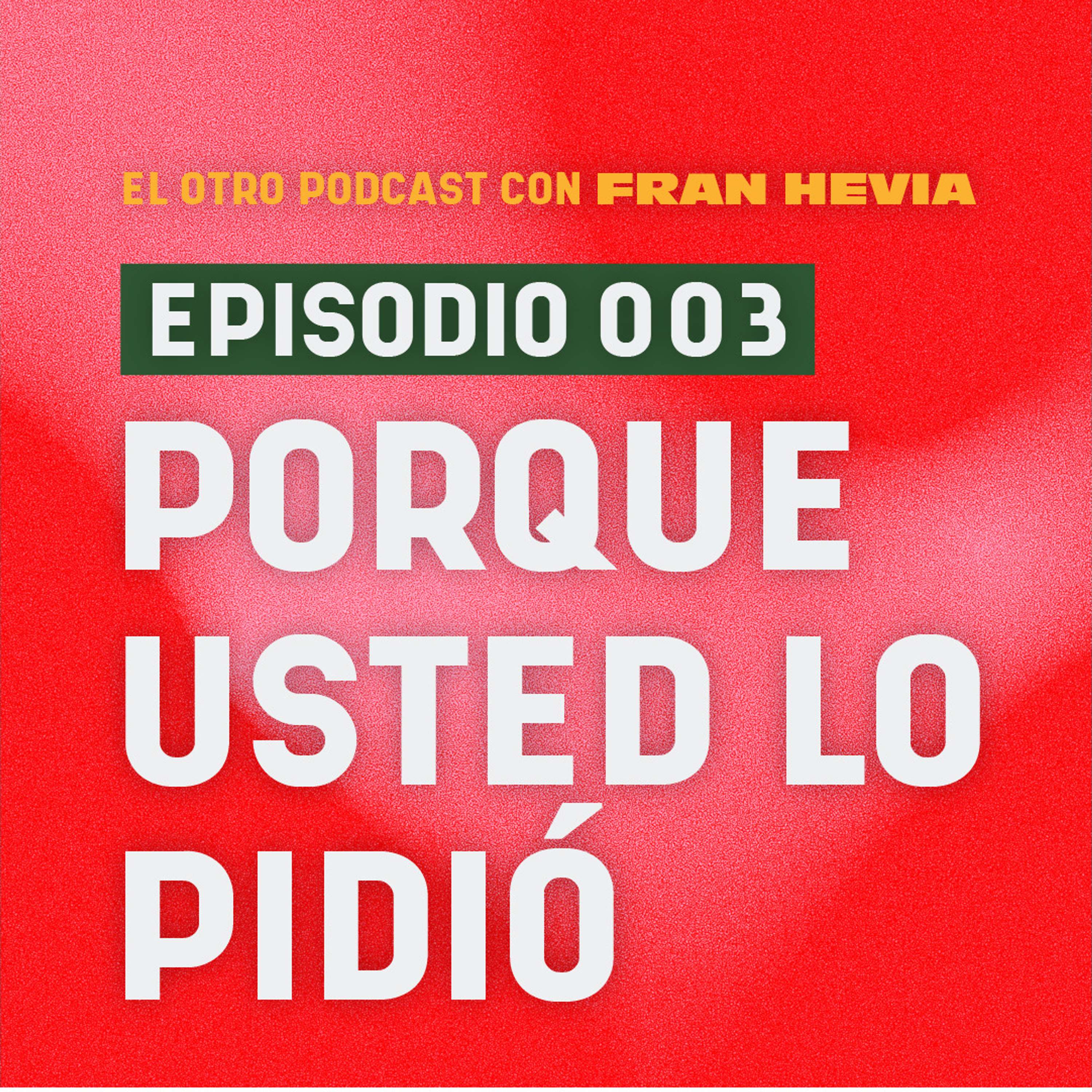 El Otro Podcast con Fran Hevia