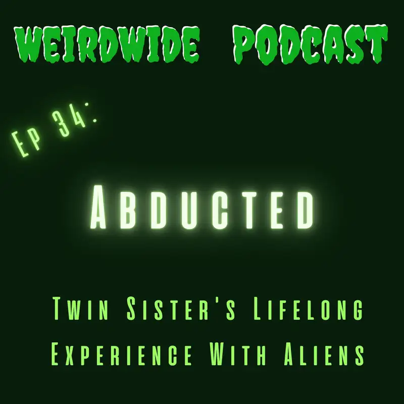 Abducted | Twin Sister's Lifelong Experience With Aliens