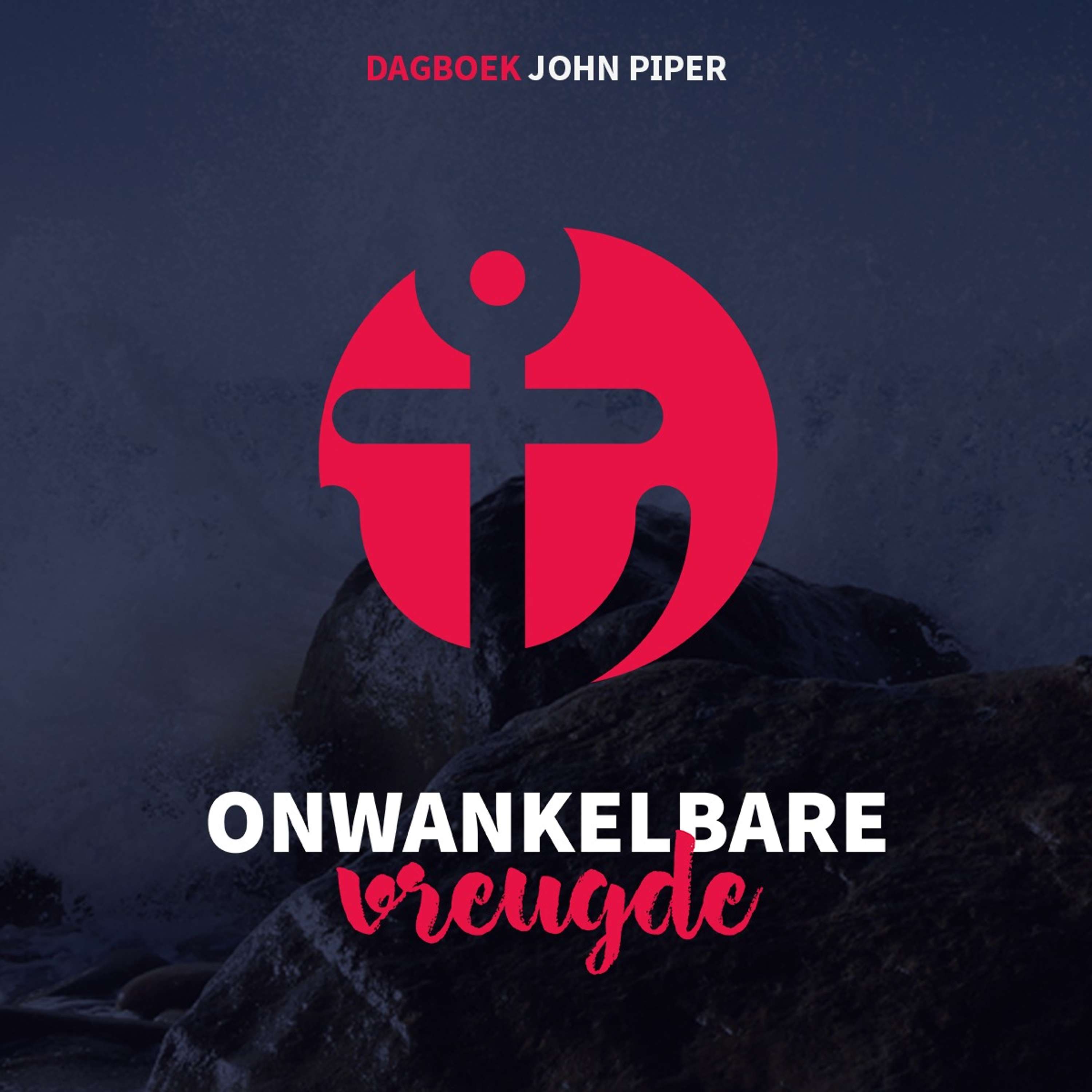 Onwankelbare vreugde - een dagboek van John Piper