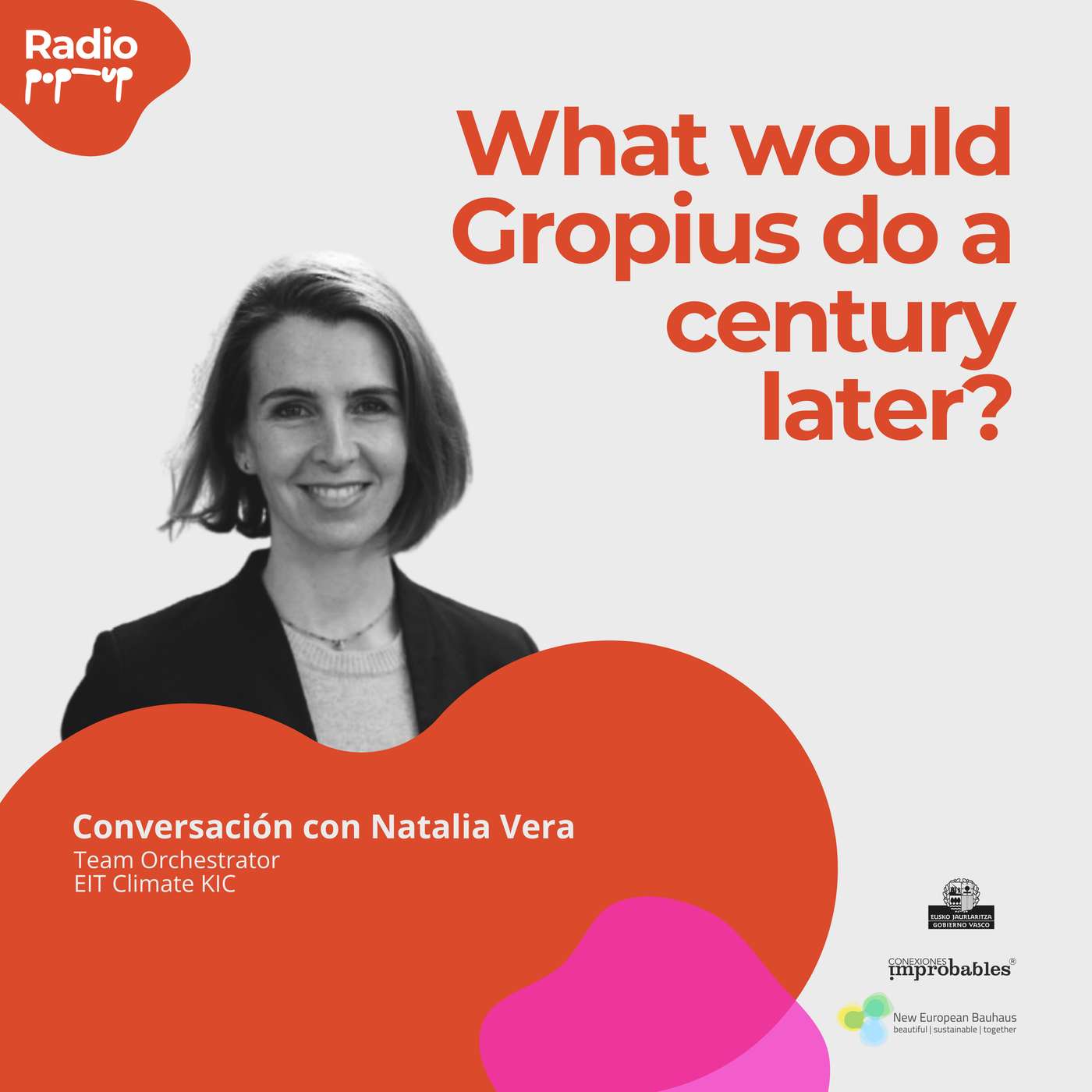 What would Gropius do a century later? - Radio PopUp