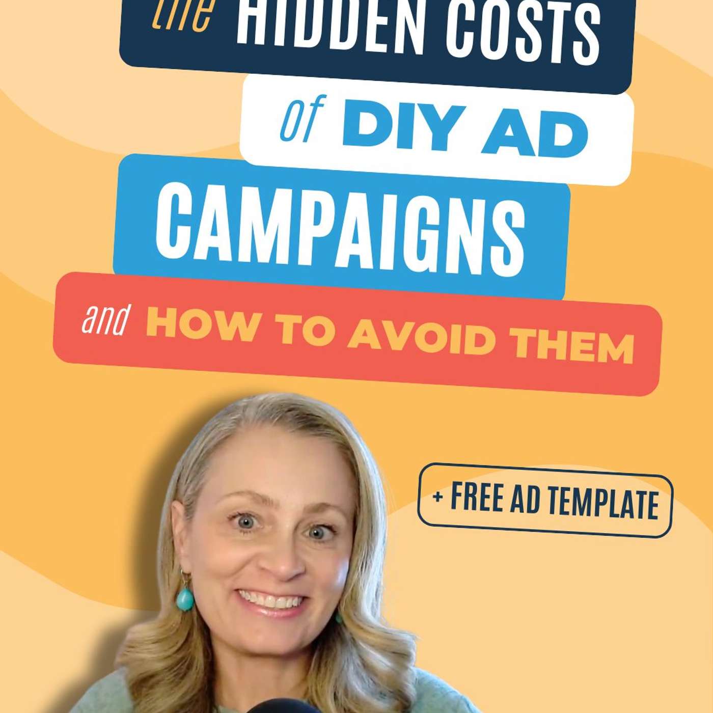 #225 - The Hidden Costs of DIY Ad Campaigns (And How to Avoid Them)