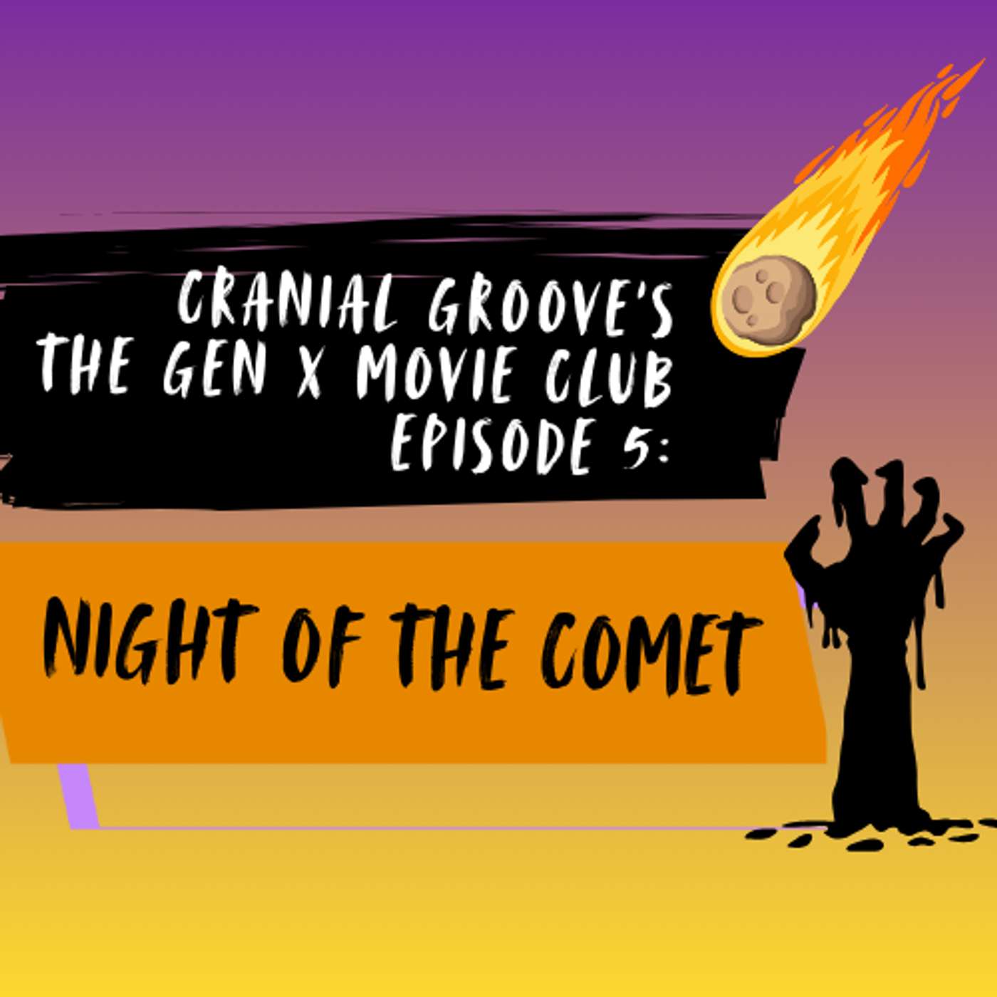 Episode 5: The Gen X Movie Club presents Night of the Comet episode artwork
