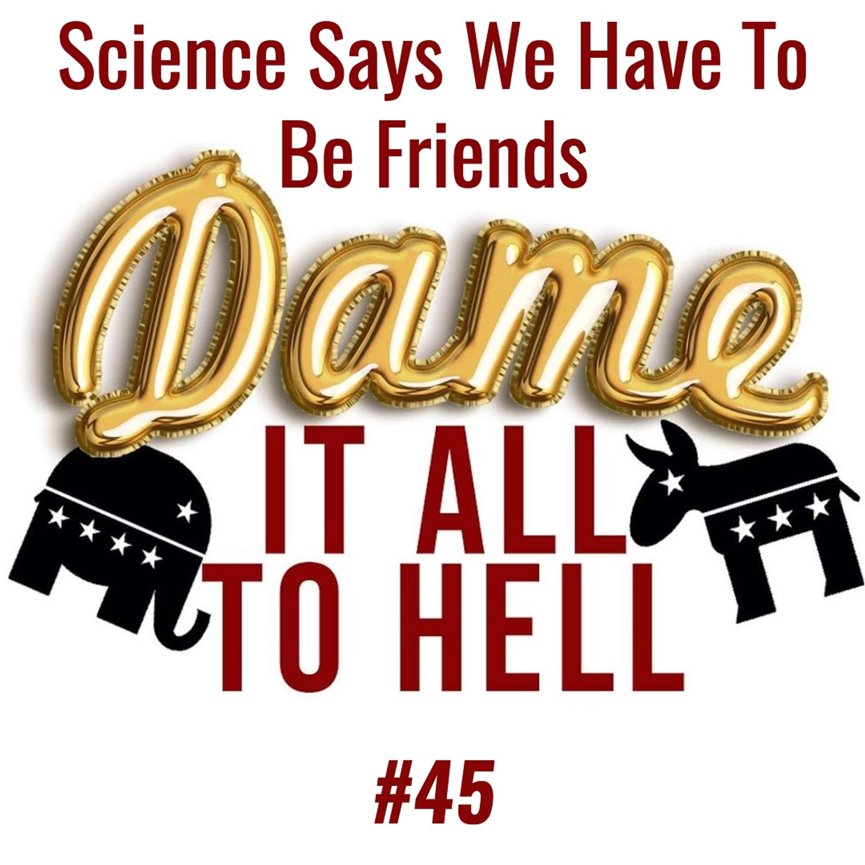 Dame It All To Hell