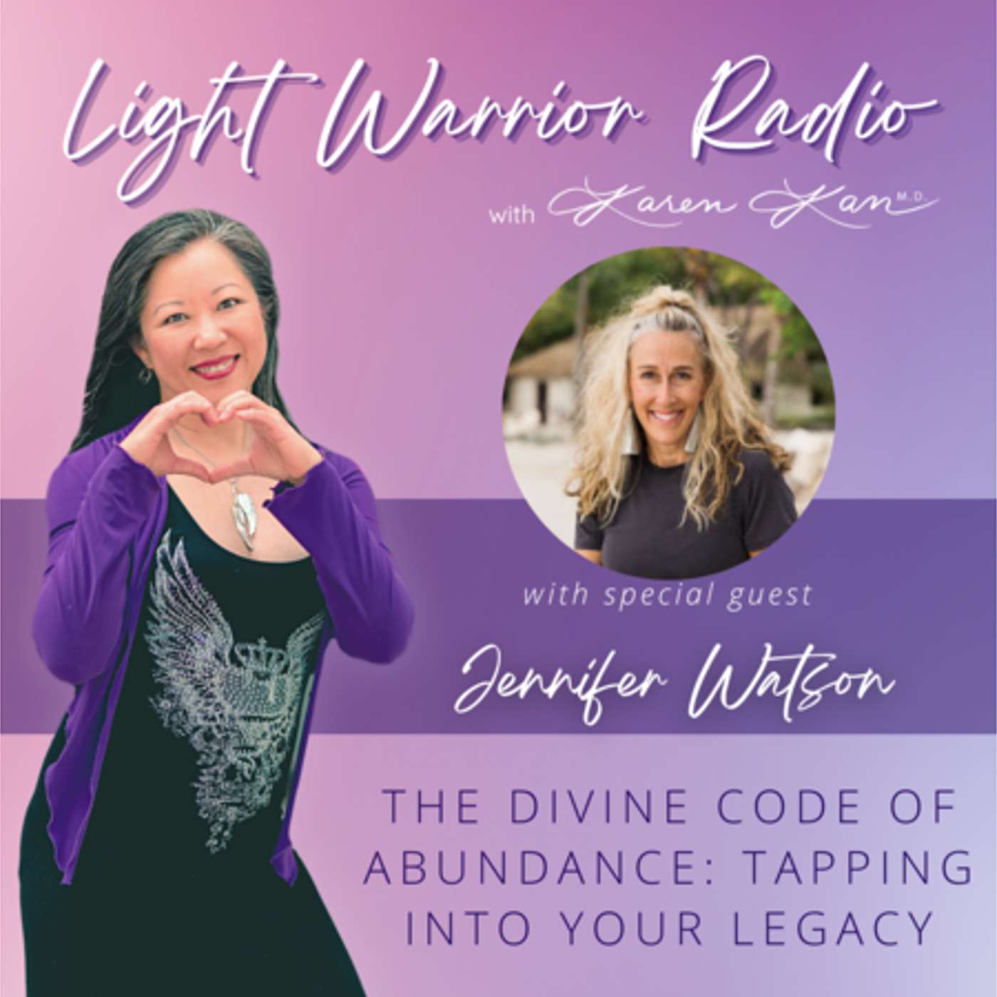 Light Warrior Radio with Dr. Karen Kan G
