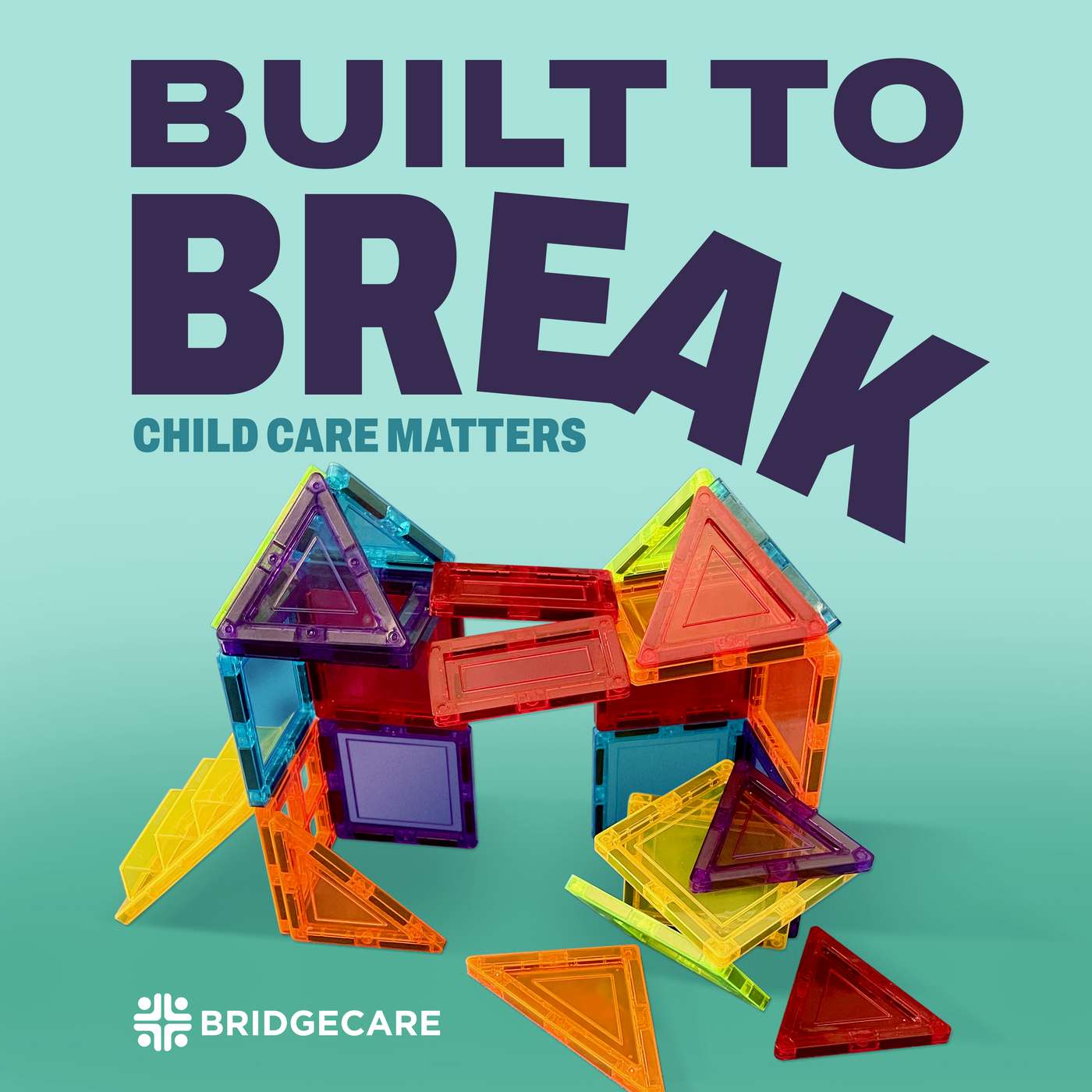 Child Care Matters: Built to Break