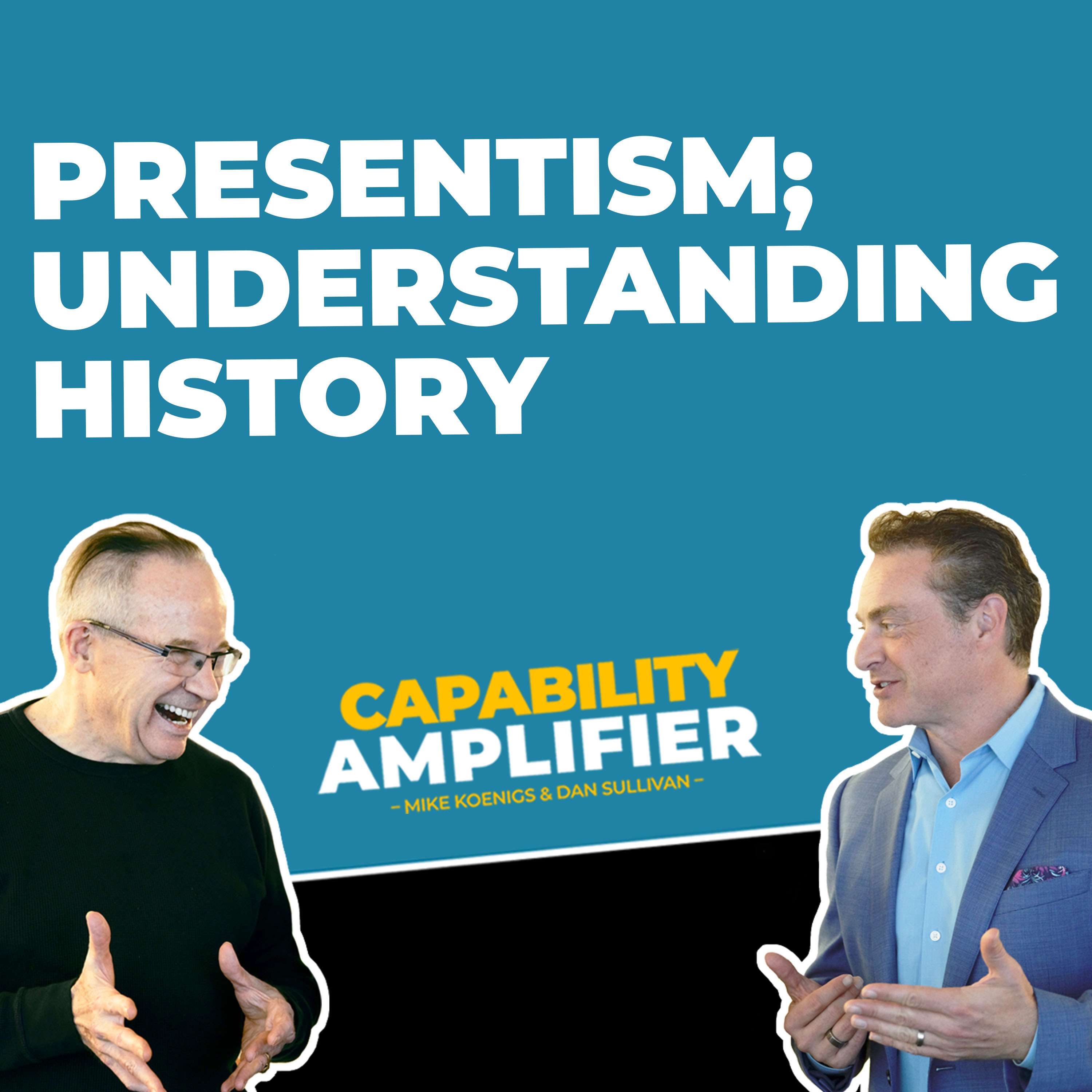 Presentism; Understanding History - podcast episode cover