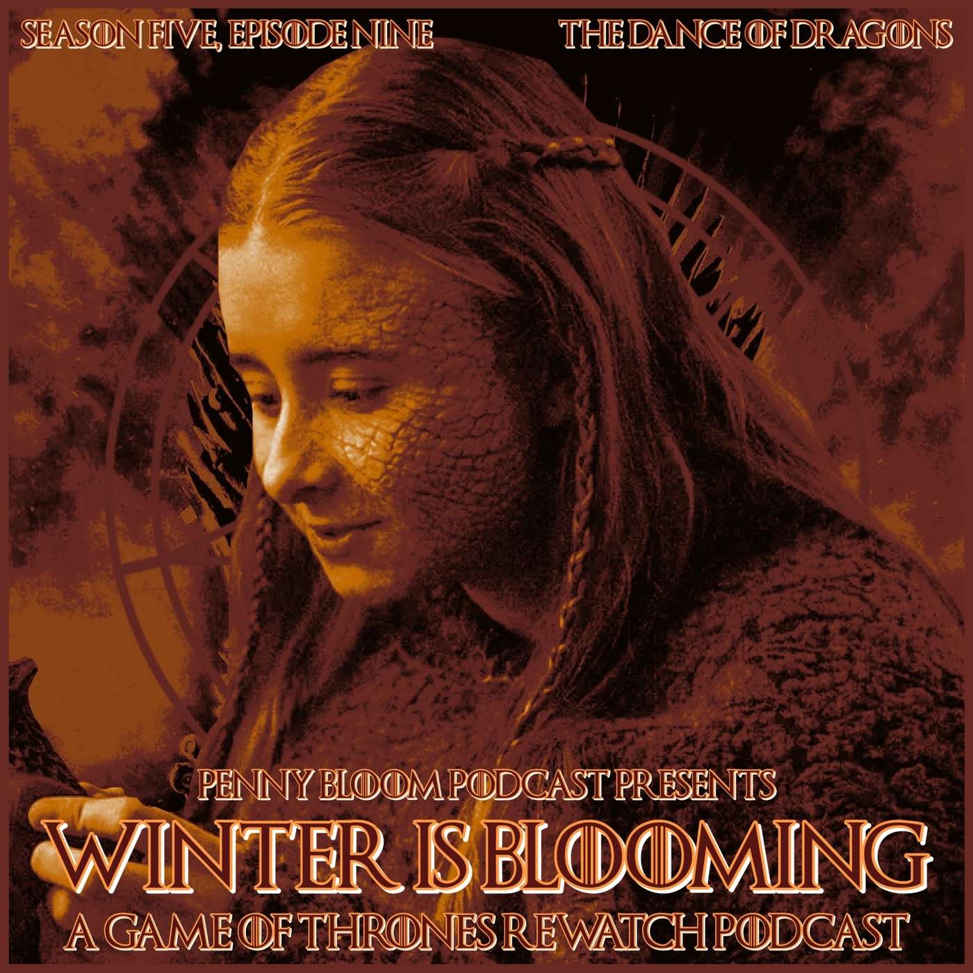 Winter is Blooming • Game of Thrones #509 • “The Dance of Dragons”