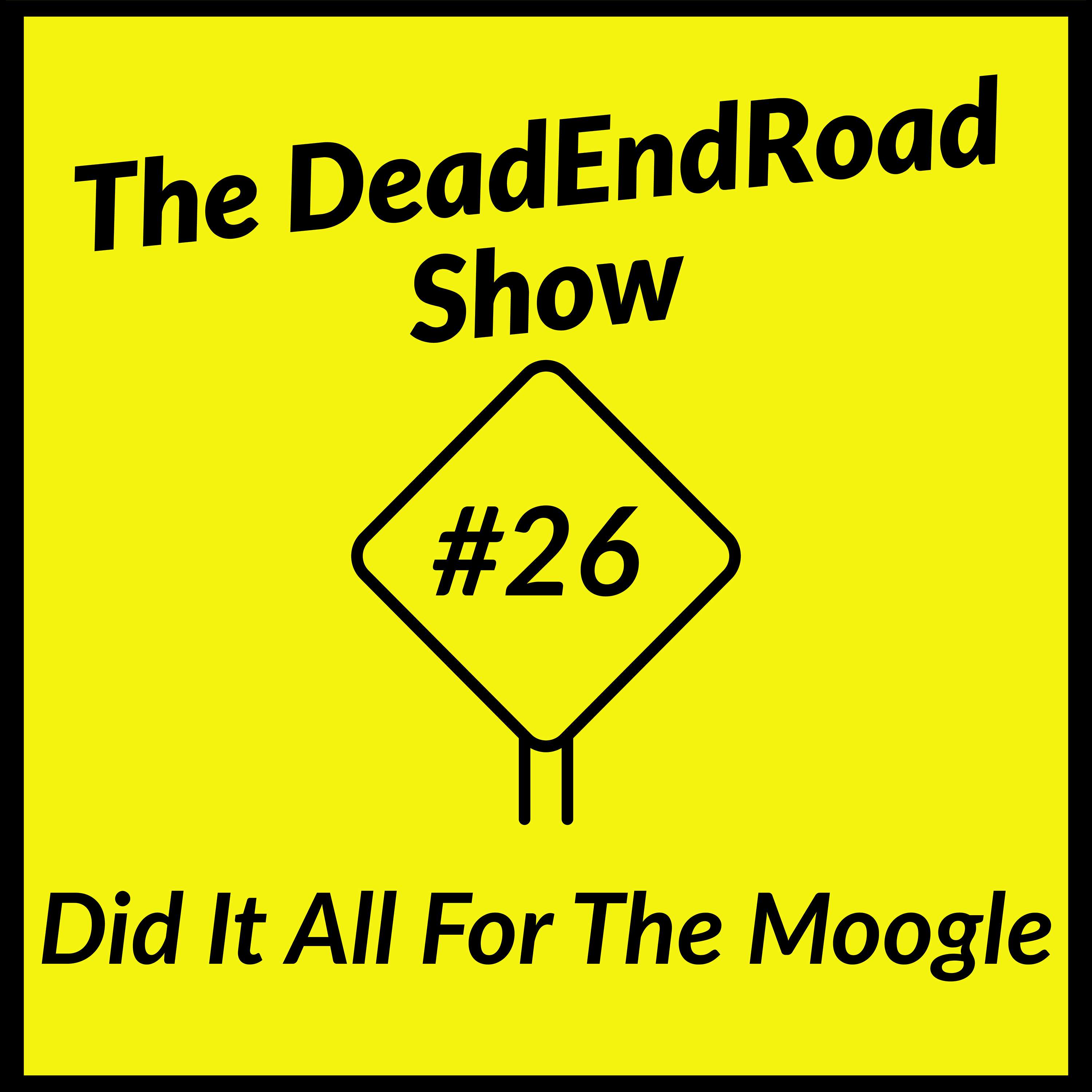 The DeadEndRoad Show