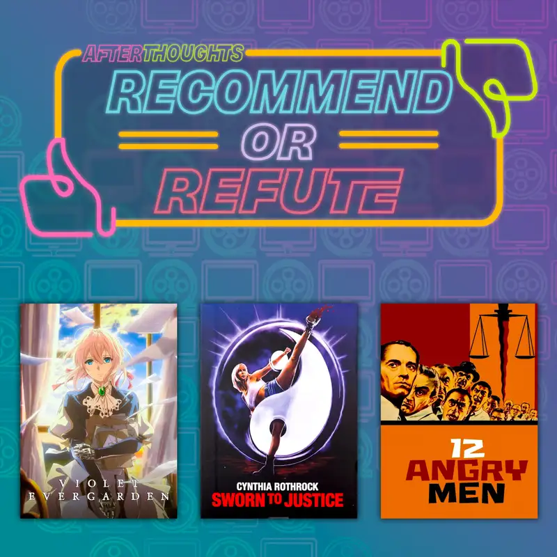 Recommend or Refute: Violet Evergarden, Sworn to Justice, and 12 Angry Men