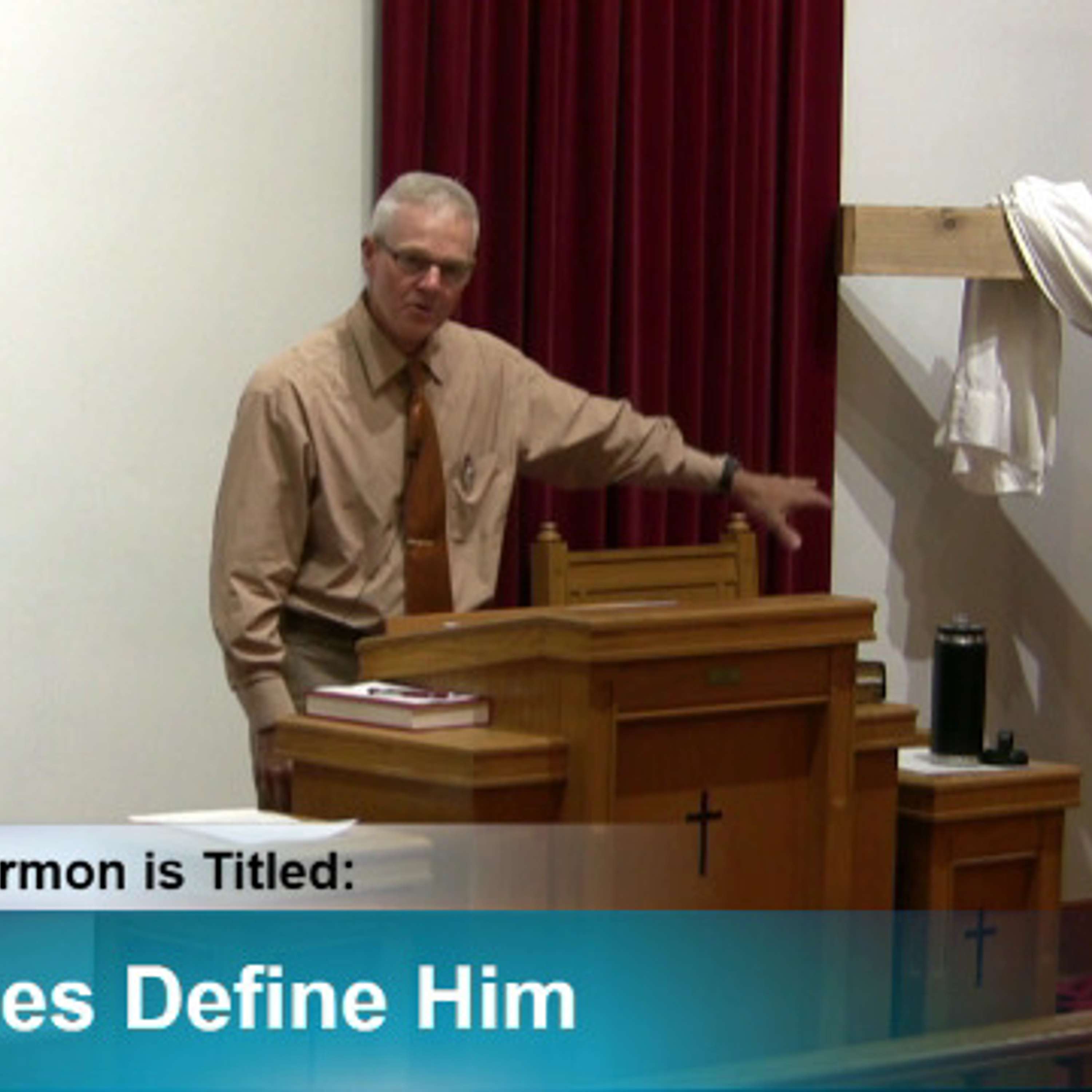 Sermon - "His Names Define Him"