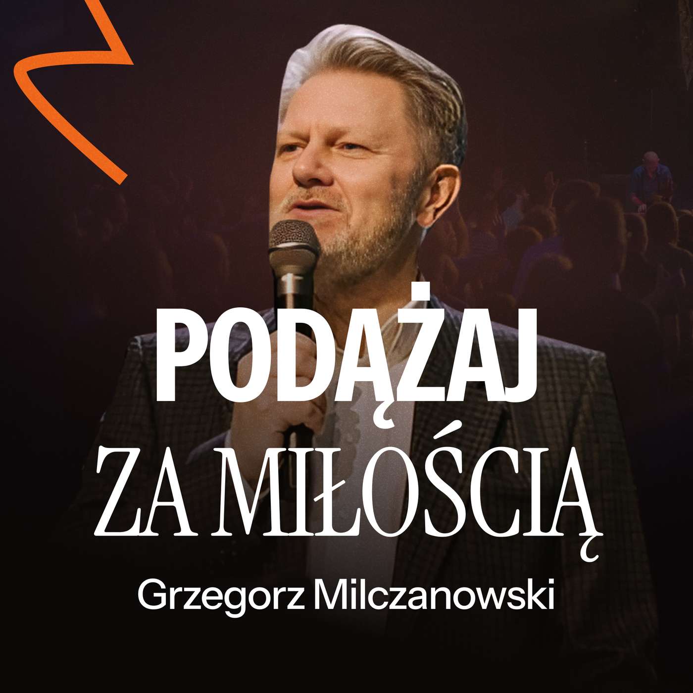 #244: Podążaj za miłością – Grzegorz Milczanowski | 27.07.2025 #244: Podążaj za miłością – Grzegorz Milczanowski | 27.07.2025