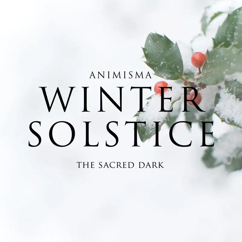 Winter Solstice - The Sacred Dark