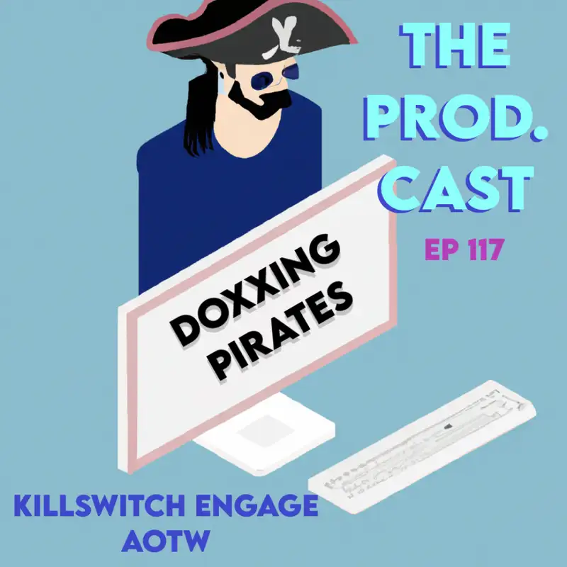 Doxxing Pirates (KillSwitch Engage AOTW)