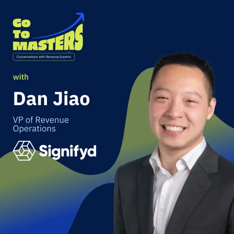 Driving Sales Excellence: Dan Jiao’s Insights on Building Effective Sales Teams & Strategies