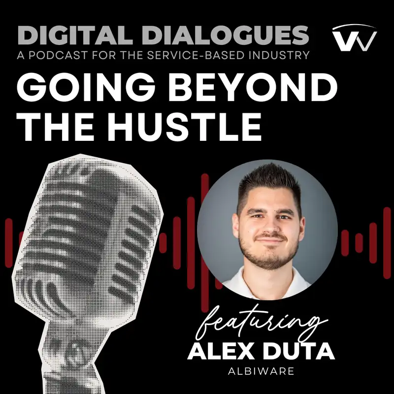 Ep 11 - Building a Scalable Business: Going Beyond Hustle w/ Alex Duta