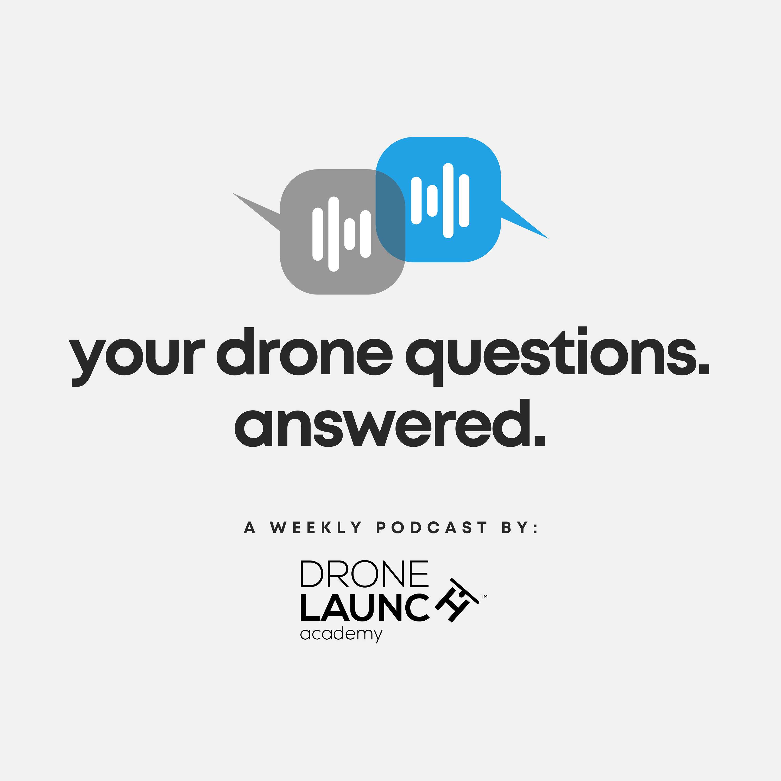 Your Drone Questions. Answered.