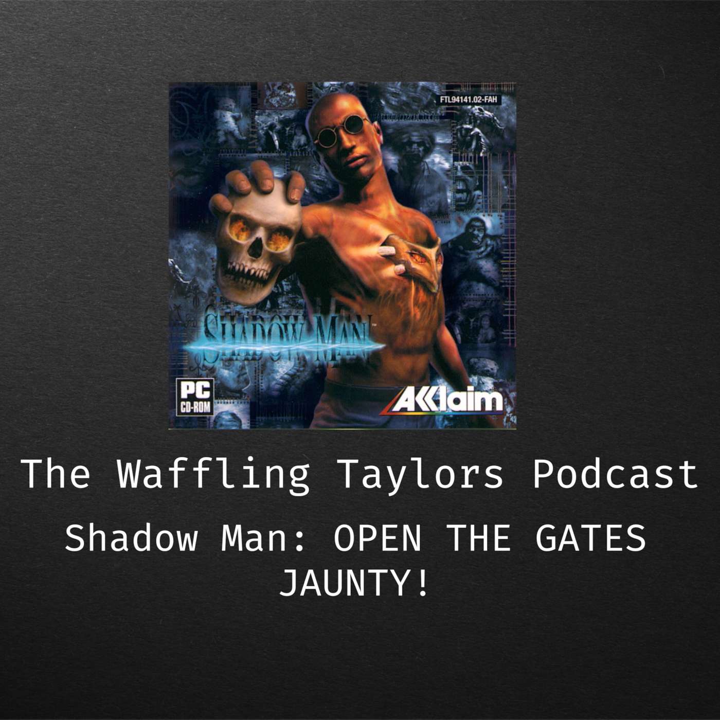 Shadow Man - OPEN THE GATES JAUNTY!