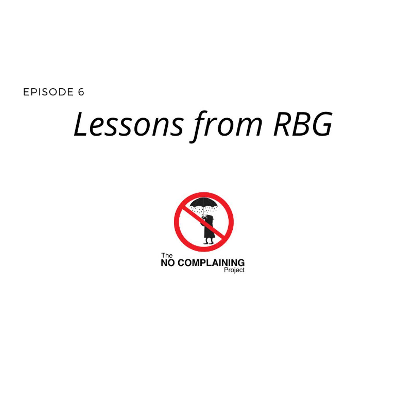 6 - Lessons from RBG 6 - Lessons from RBG