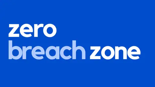 Zero Breach Zone