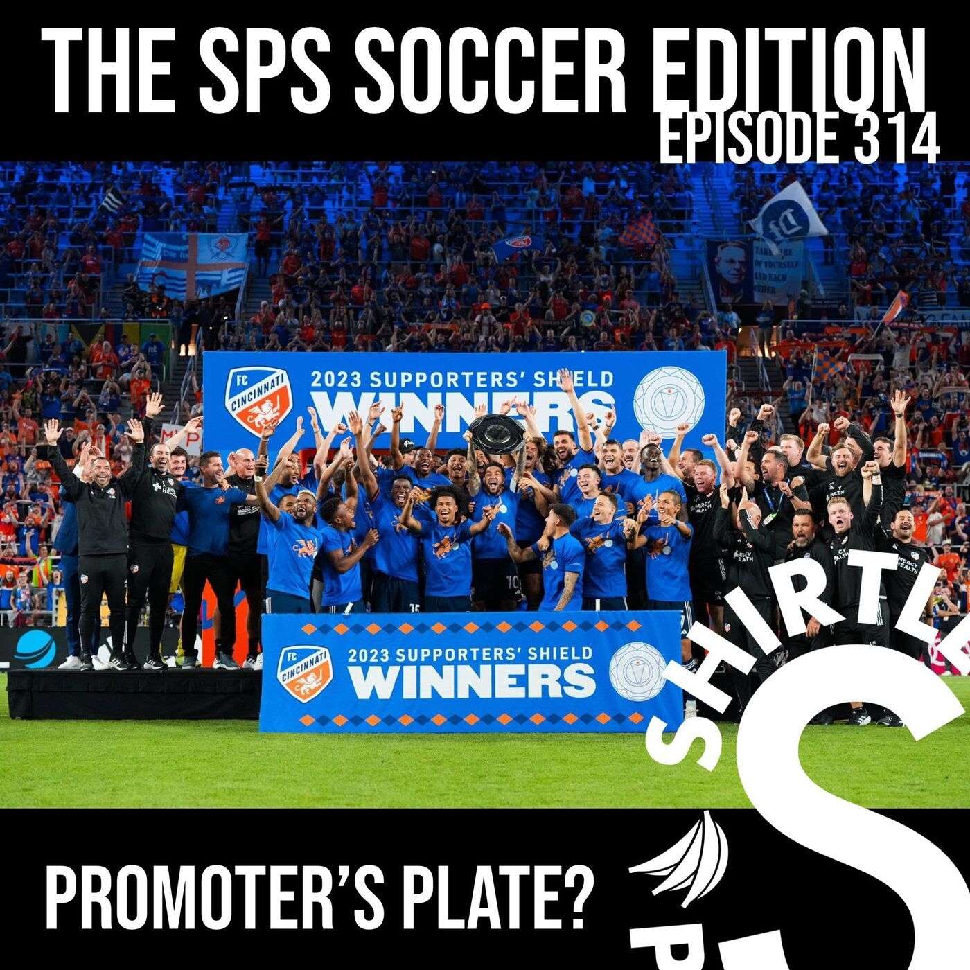 SPS Soccer Edition - Promoter’s Plate? - Episode 314