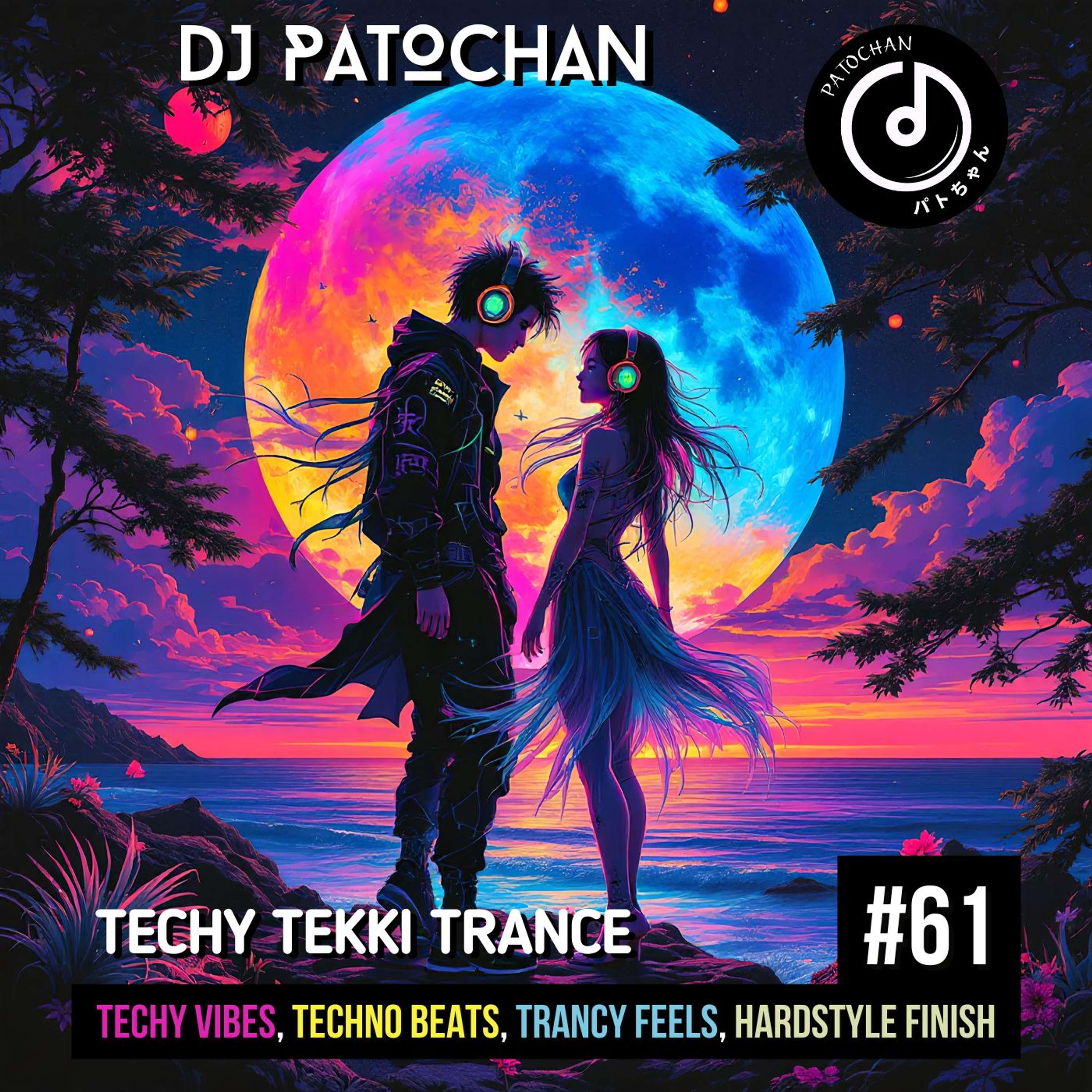 Techy Tekki Trance and Techno Episode 61
