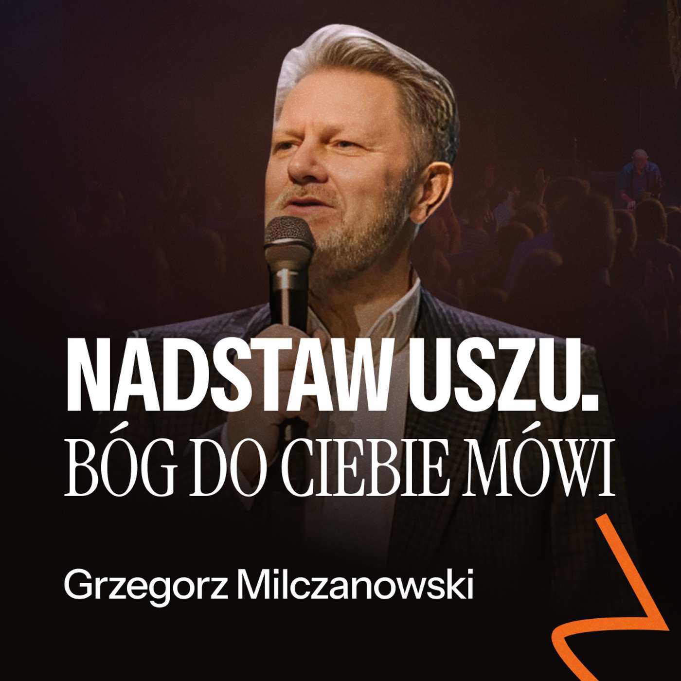 #242: Nadstaw uszu. Bóg do Ciebie mówi – Grzegorz Milczanowski | 13.07.2025 #242: Nadstaw uszu. Bóg do Ciebie mówi – Grzegorz Milczanowski | 13.07.2025
