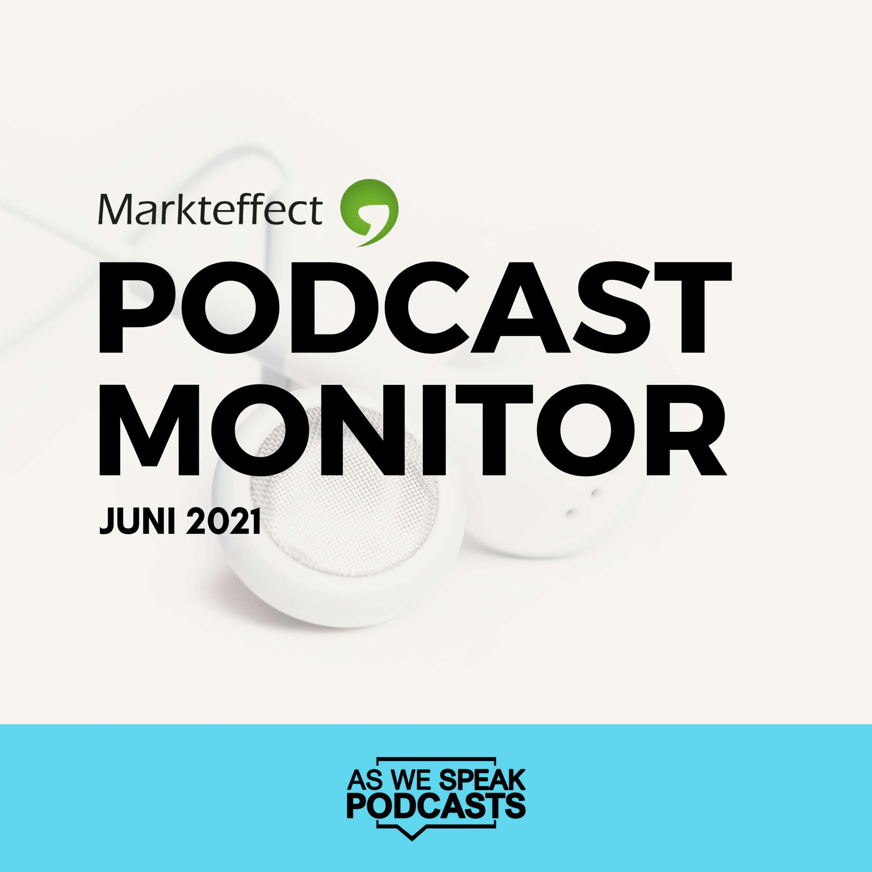 Markteffect Podcast Monitor - Juni 2021 met Harm Duco Schut (Staatsgeheim), Robert van den Ham (DPG) en Michael Petit (MarktEffect)