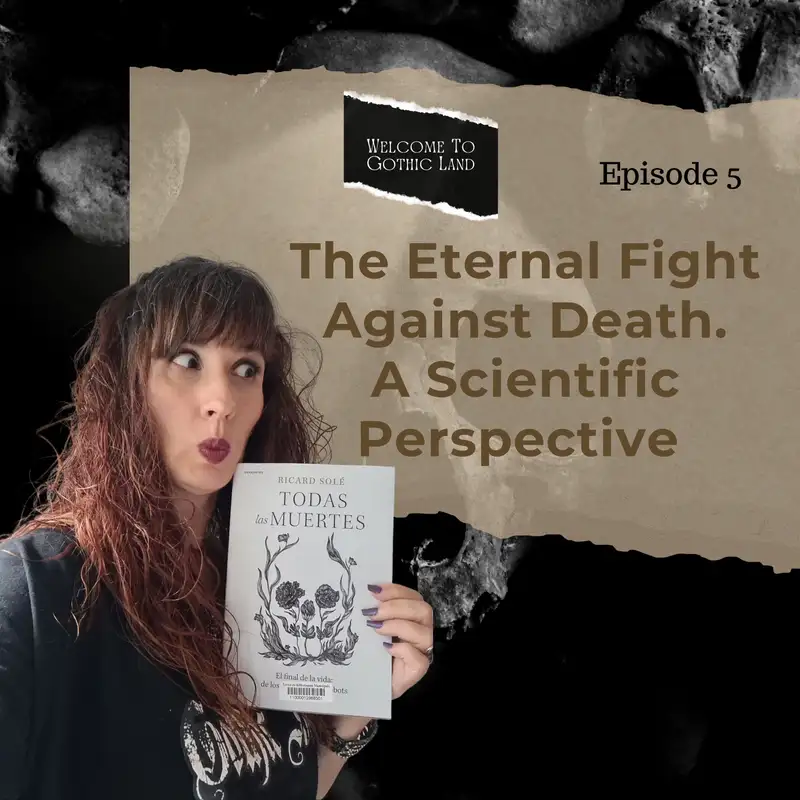 The Eternal Fight Against Death: A Scientific Perspective – Welcome to Gothic Land #5