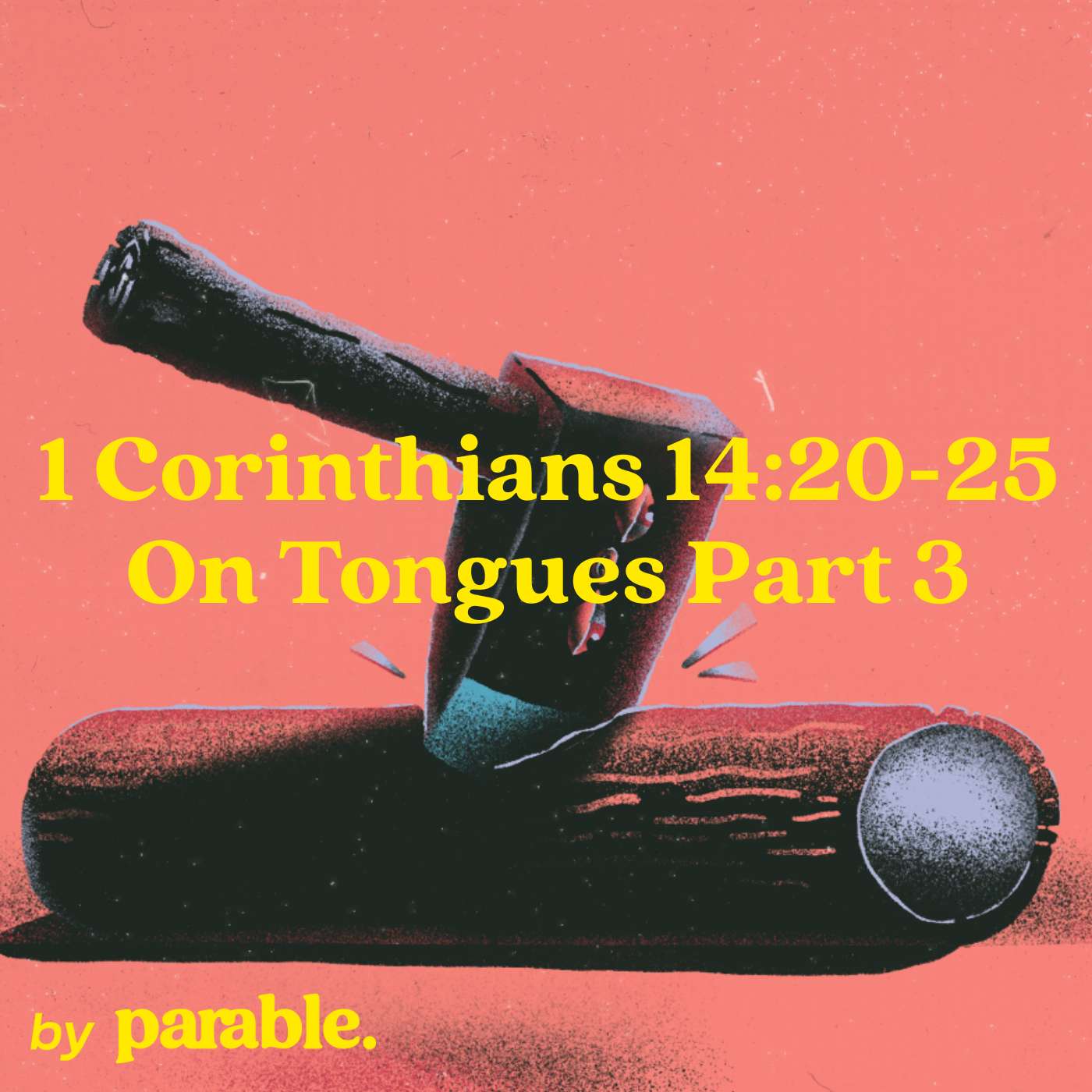 1 Corinthians Part 66: On Tongues Part 3 [1 Corinthians 14:20-25]