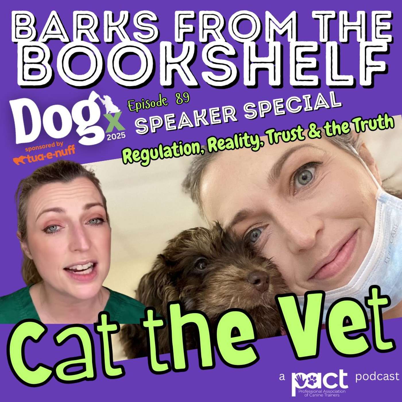 #89 Cat the Vet (Dr. Cat Henstridge) - Regulation, Reality, Trust & the Truth: DOGx Speaker Special