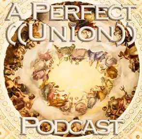((A Perfect Union))™ Podcast