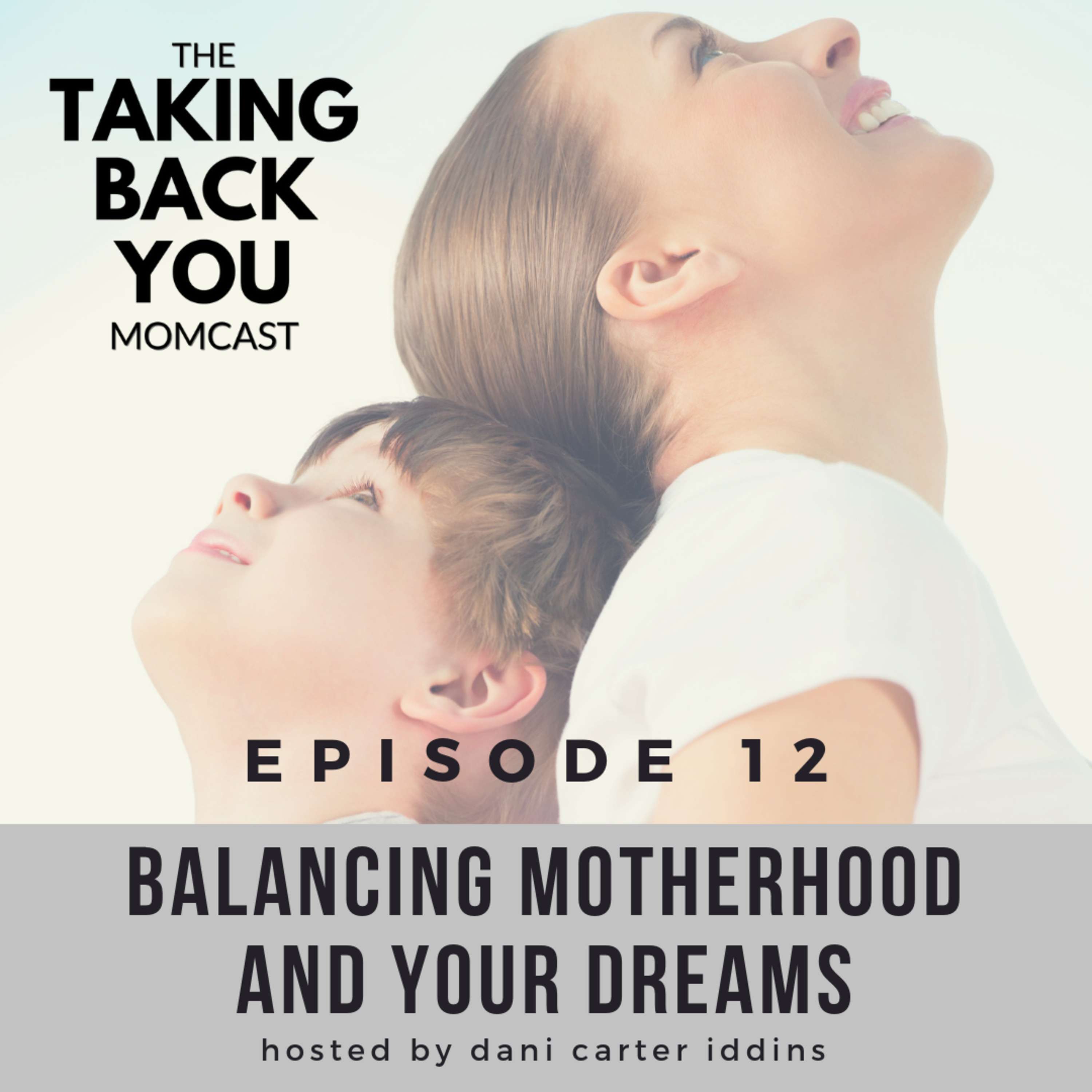 The Taking Back YOU Momcast