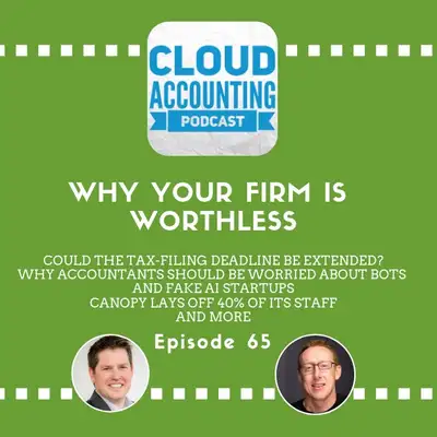 Artwork for Could the tax-filing deadline be extended? Also, why accountants should be worried about bots and fake AI startups, and Canopy lays off 40% of its staff