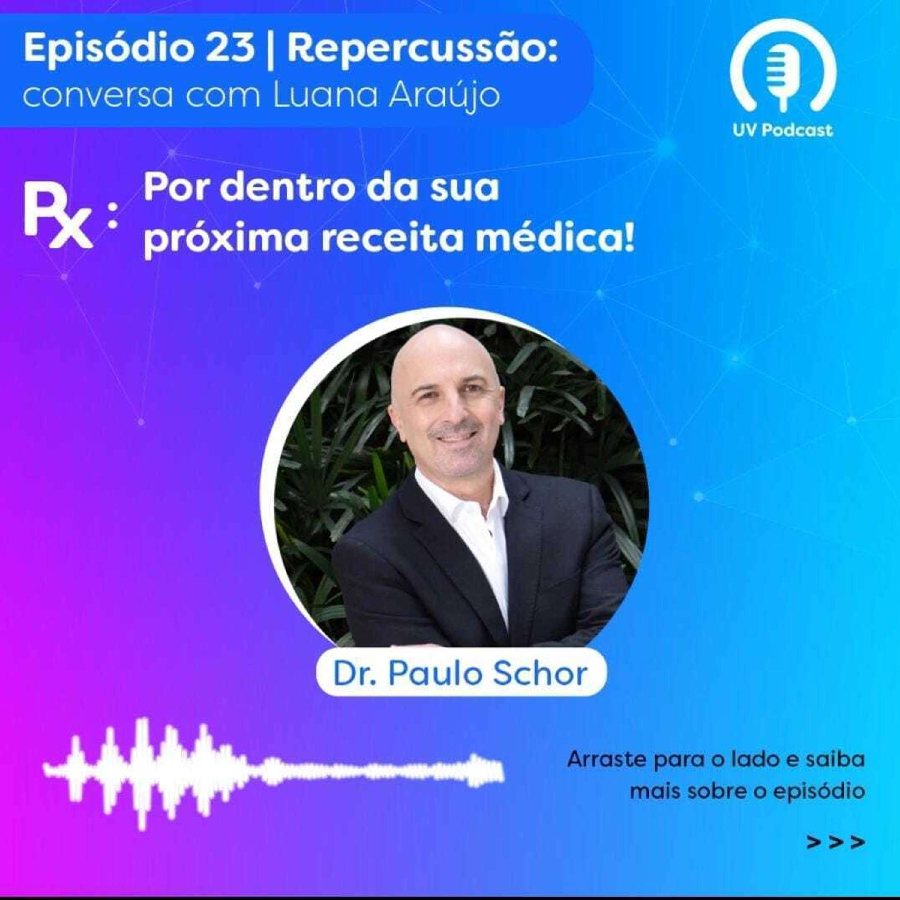 Paulo Schor | Programa Rx | Episódio 23 - Repercussão do papo com Luana Araújo
