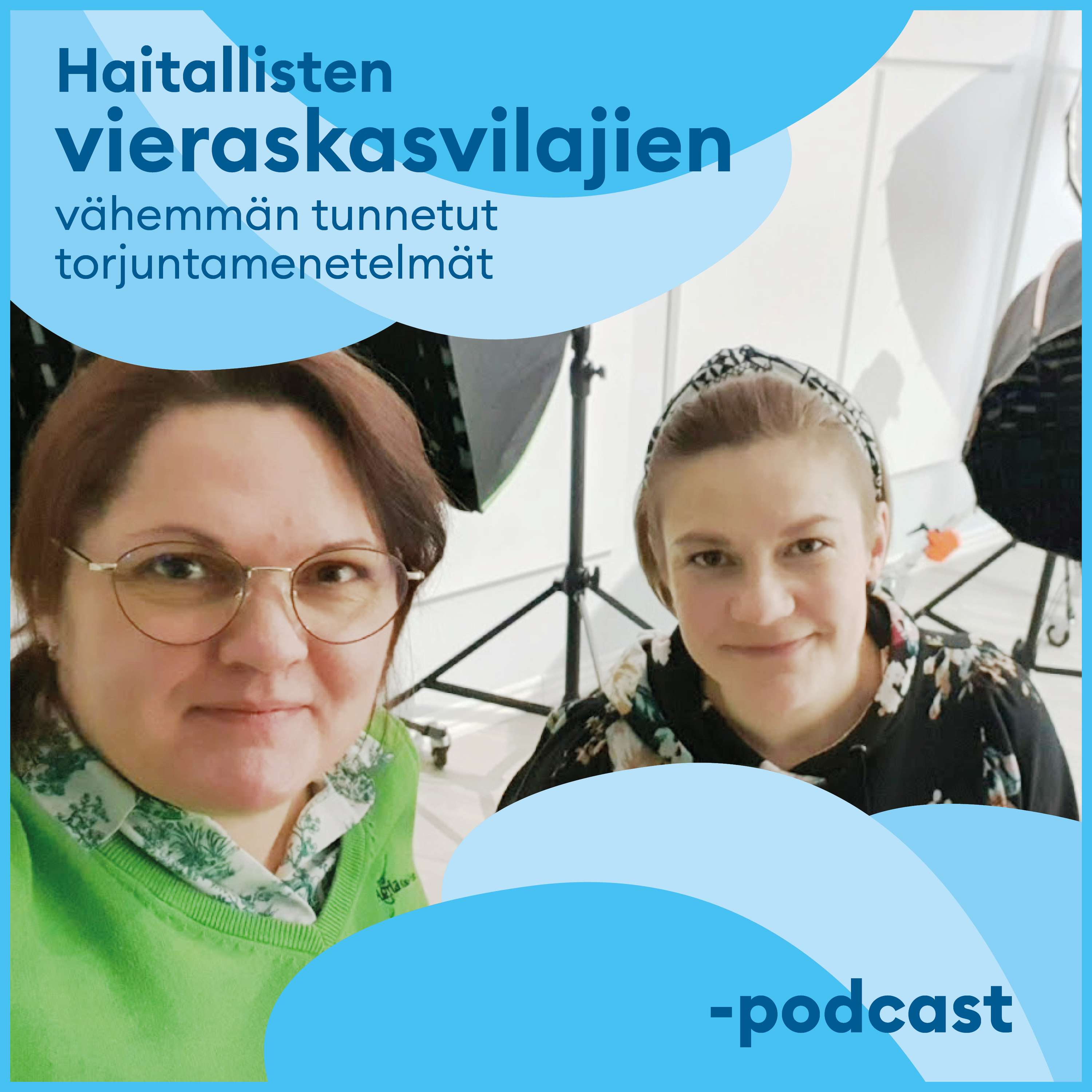 Haitallisten vieraskasvilajien vähemmän tunnetut torjuntamenetelmät podcast artwork