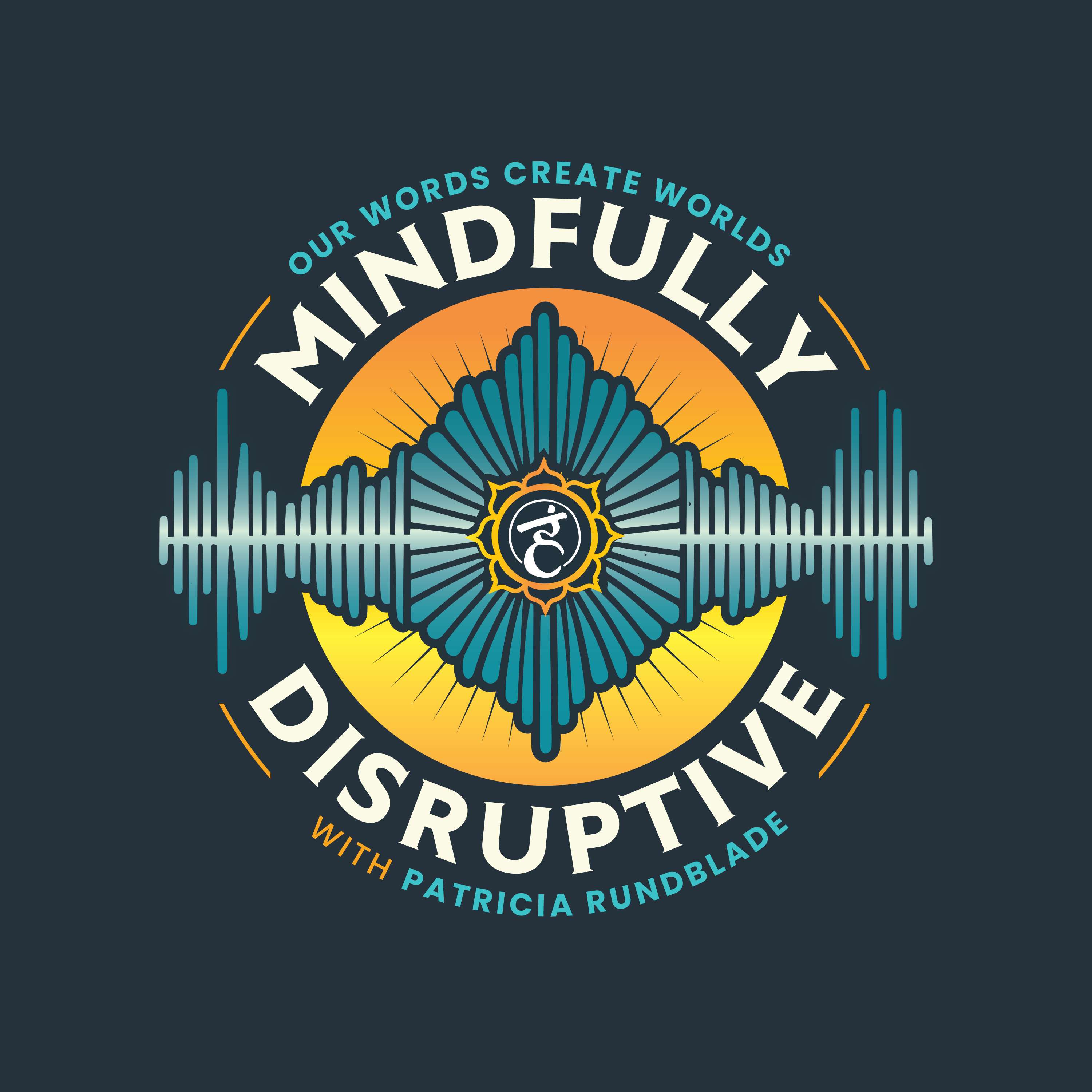 Mindfully Disruptive