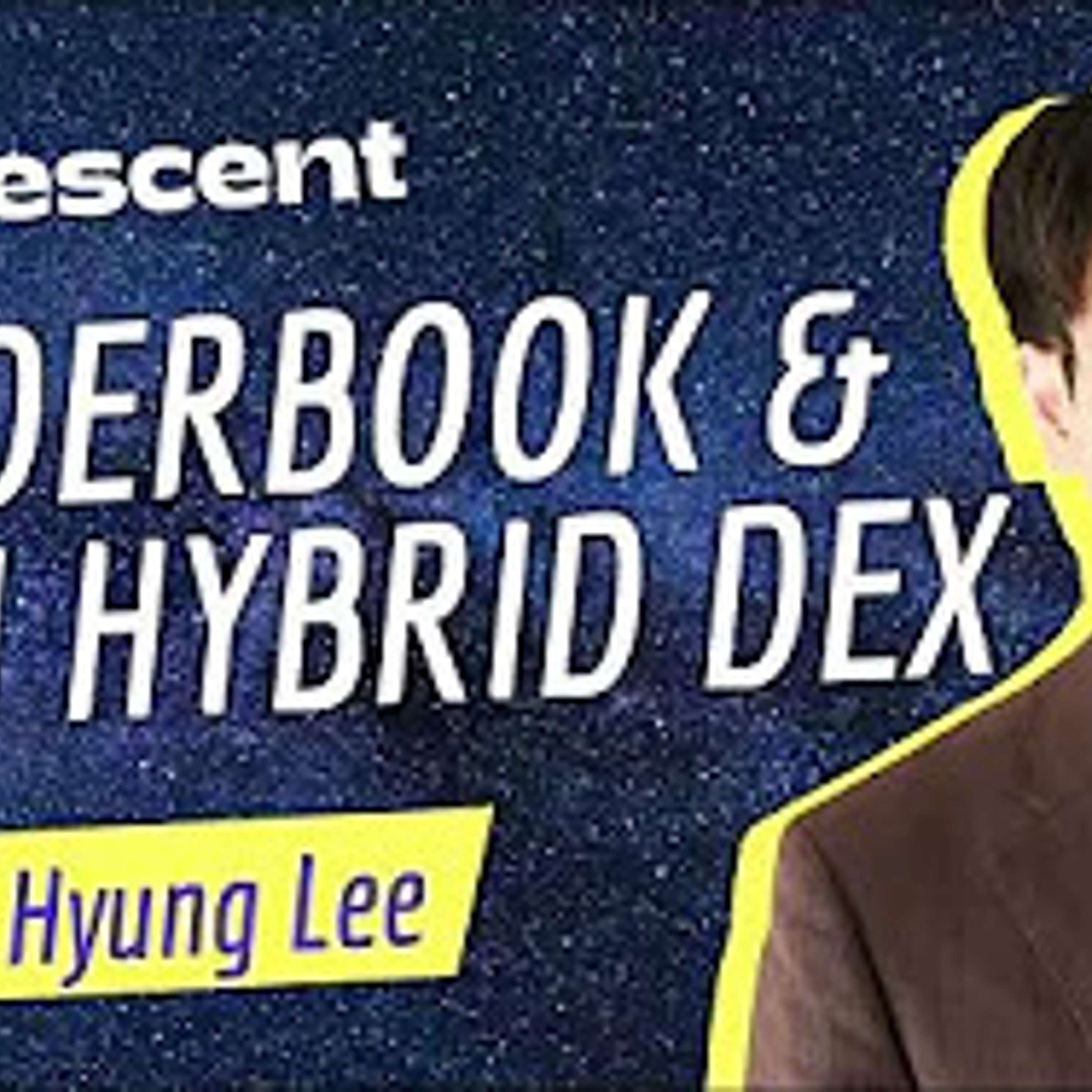 Order Book and AMM Hybrid Dex with Hyung Lee of Crescent