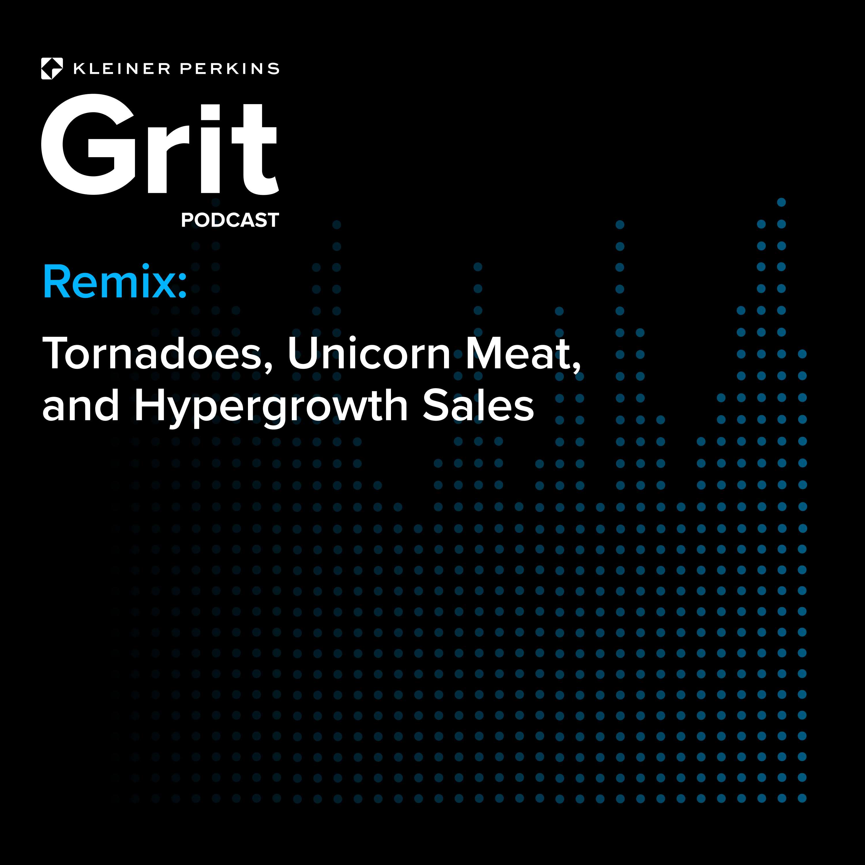 #154 Remix: Tornadoes, Unicorn Meat, and Hypergrowth Sales