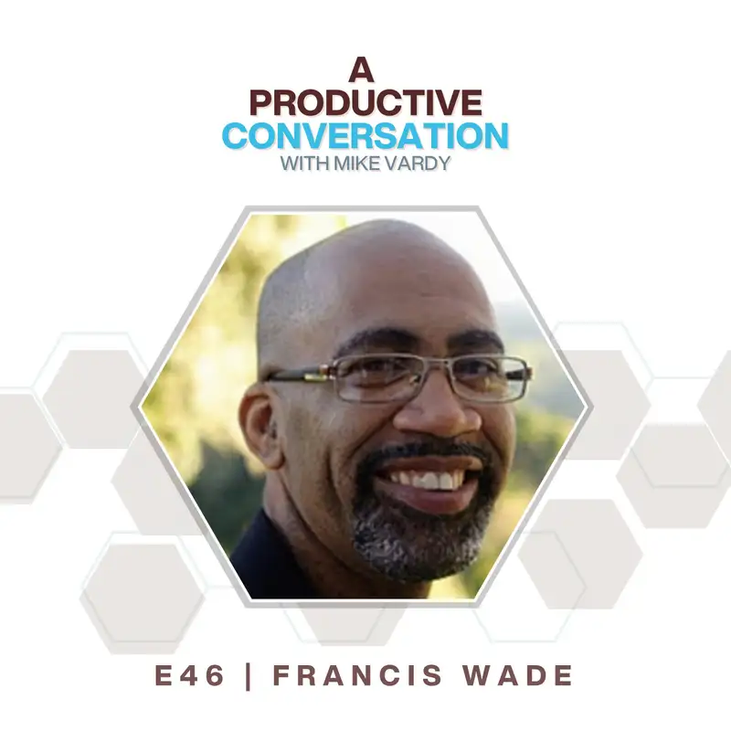 Managing Time Demands with Francis Wade