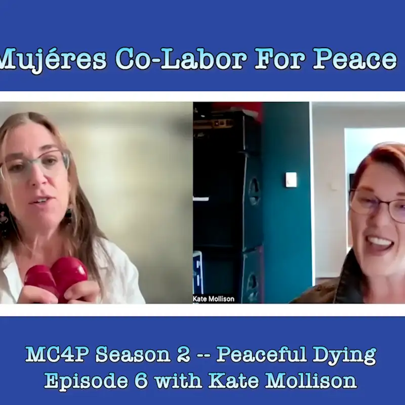 MC4P -- episode 6 -- Peaceful Dying with Kate Mollison