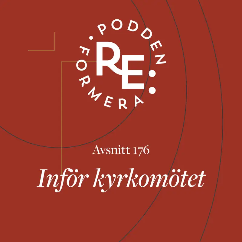 Avsnitt 176 - Inför kyrkomötet 