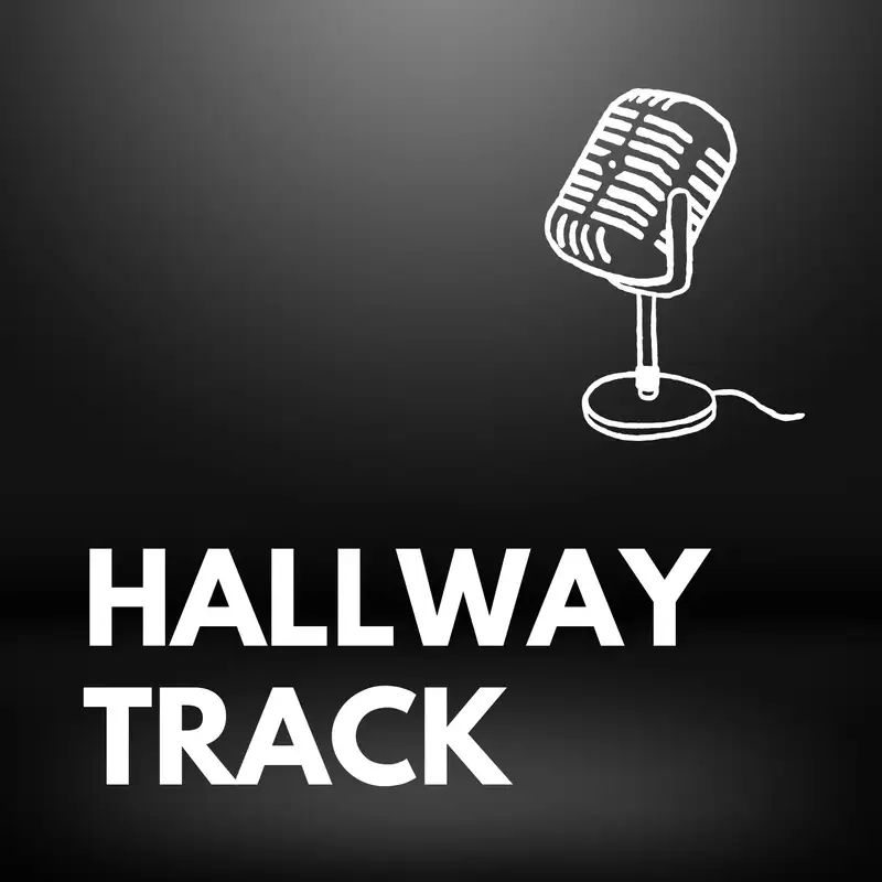 Intro to the Hallway Track podcast