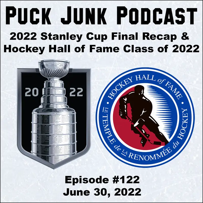 2022 Stanley Cup Final Recap & Hockey Hall of Fame Class of 2022