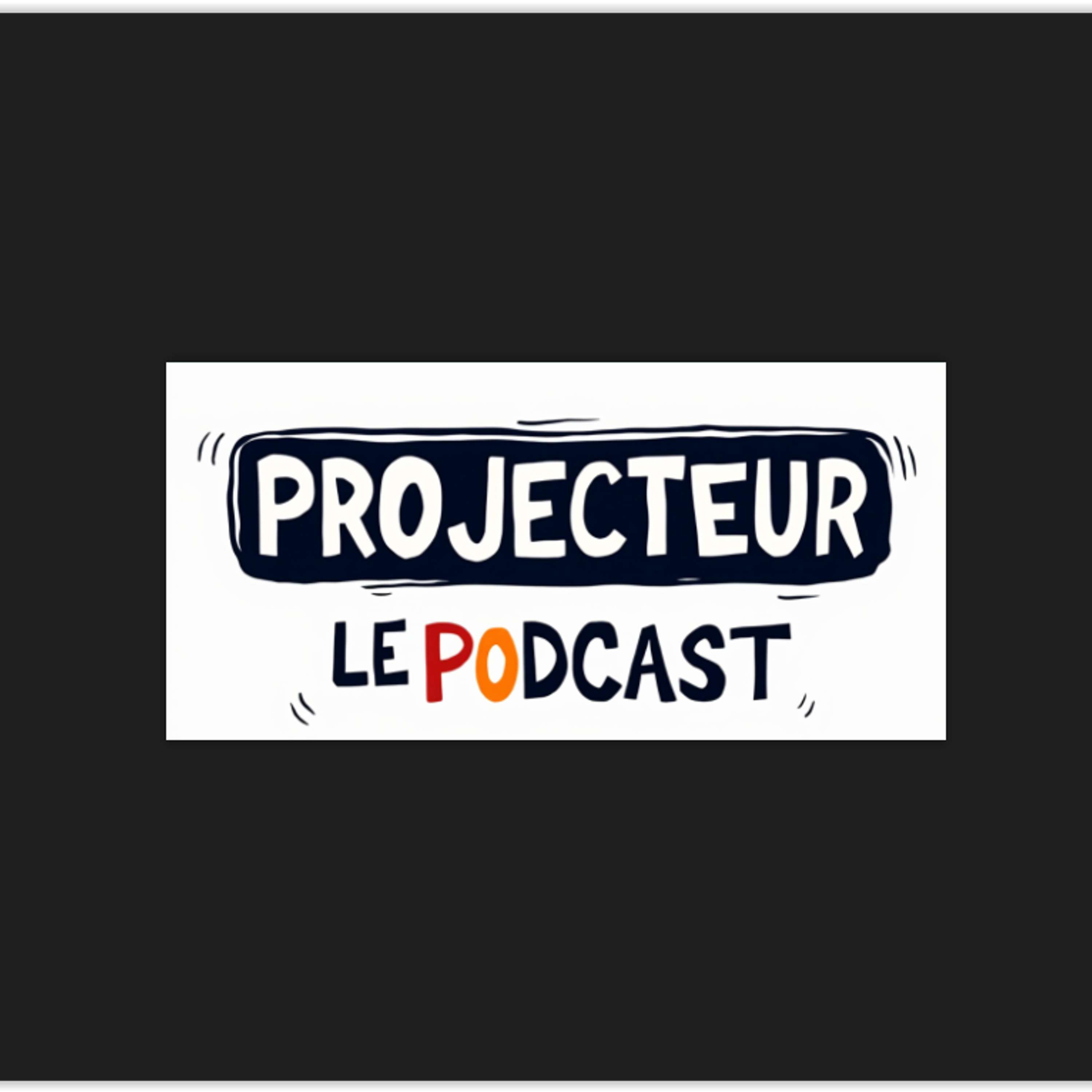 Projecteur Le Podcast