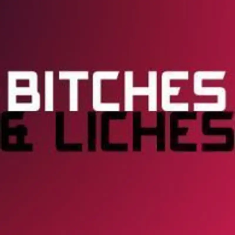 Bitches & Liches 016: Nights, Chimera, Auction! Part 4