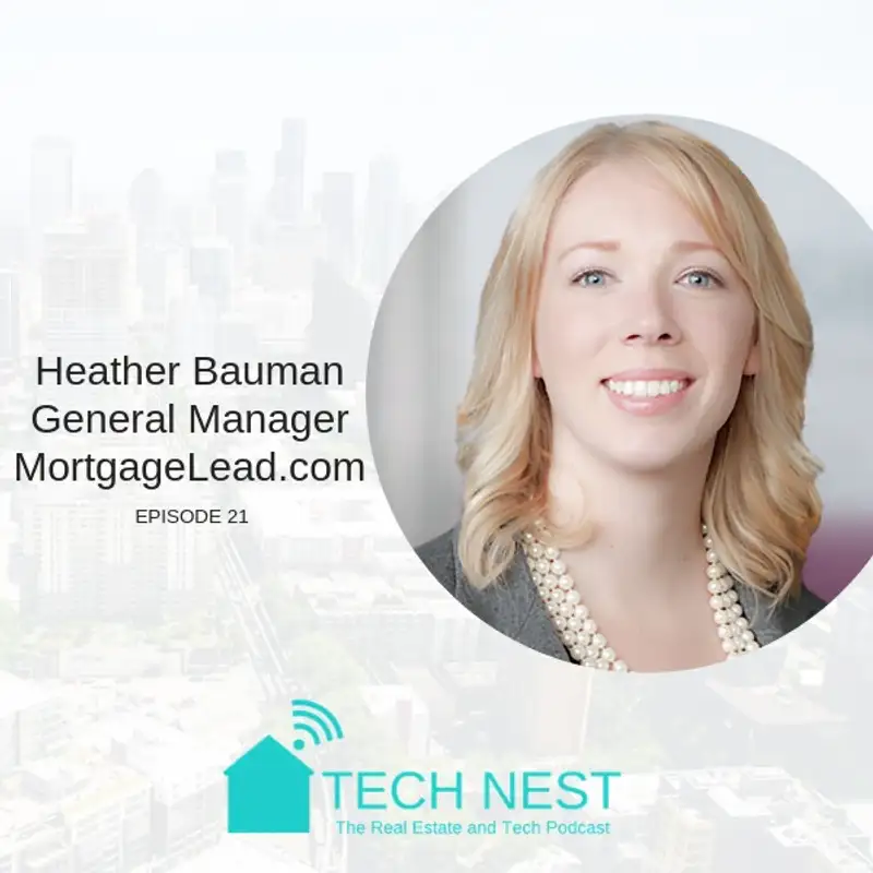 S2E21 Heather Bauman, General Manager at MortgageLead.com Discusses Marketing Automation and Lead Gen for LOs